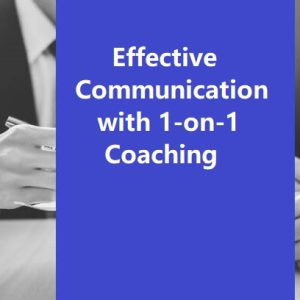 Effective Communication with 1-on-1 Coaching Coaching [tag]